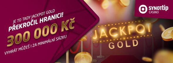 Nejvyšší jackpot v historii SYNOT TIP casina je k mání