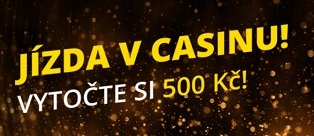 Casino jízda u Fortuny s bonusem 500 Kč