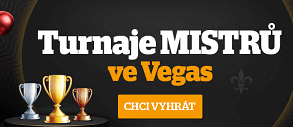 Zahrajte si Turnaje MISTRŮ ve Vegas