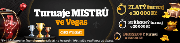 Zahrajte si Turnaje MISTRŮ ve Vegas