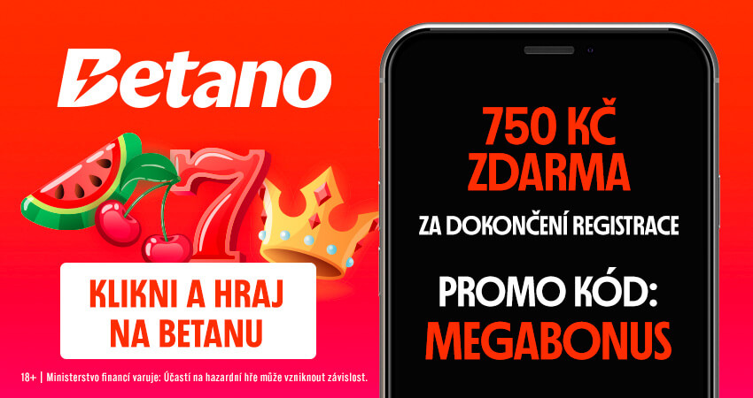 Betano 750 Kč ZDARMA