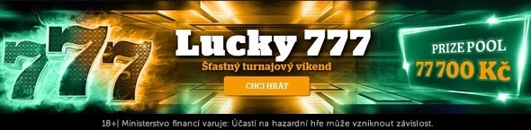 Zábava na víkend - Turnaj Lucky 777 u Chance...