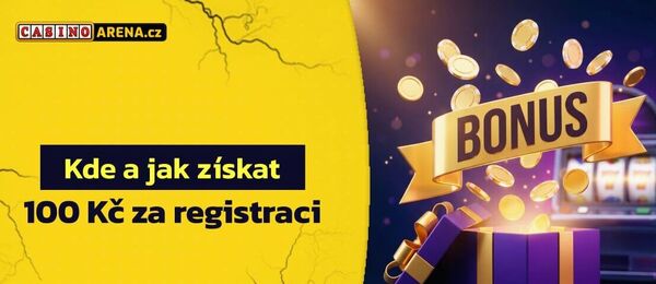 Kde a jak získat 100 Kč za registraci?