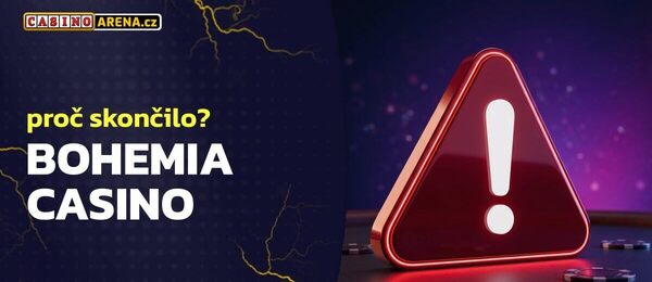 Proč skončilo Bohemia Casino?