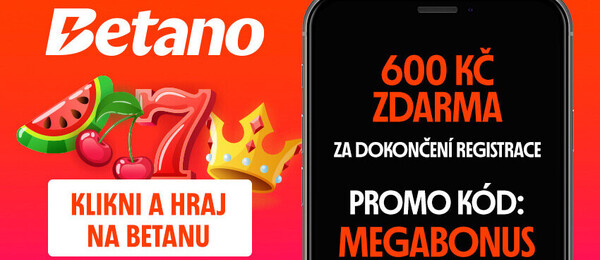Betano 600 Kč ZDARMA