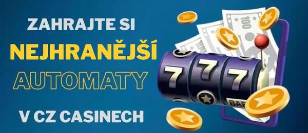 Zahrajte si nejhranější automaty v CZ casinech
