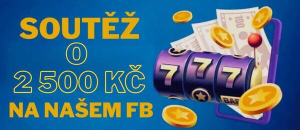Zapojte se do facebookové soutěže a získejte 2 500 Kč