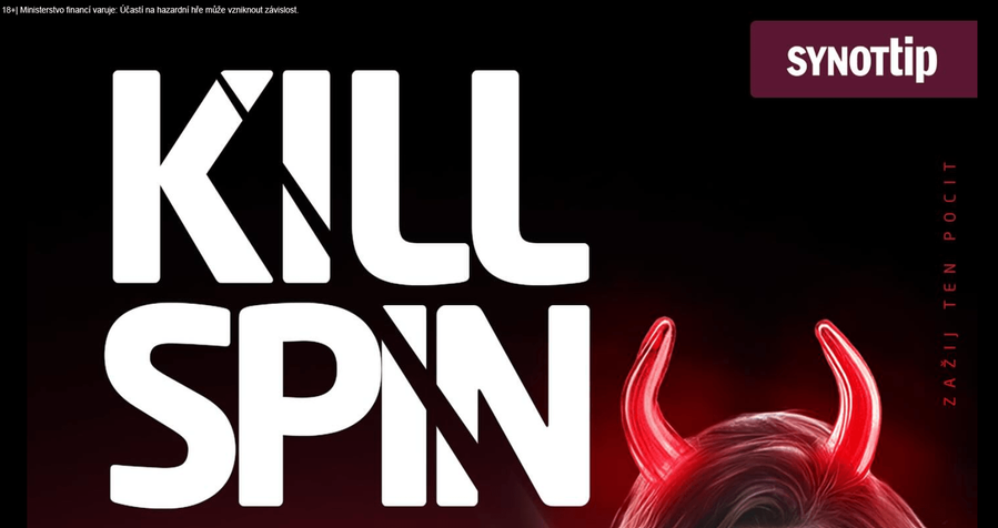 Kill Spin u&nbsp;SYNOT TIPu